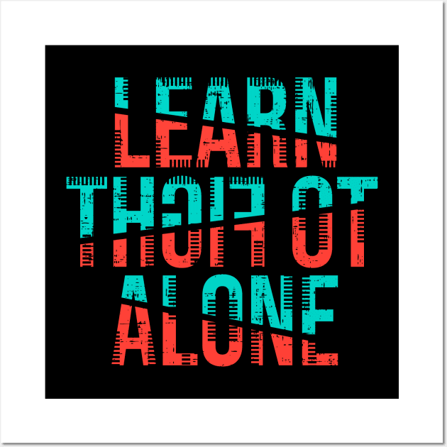 learn to fight alone Wall Art by Mako Design 